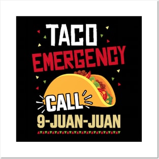 Funny taco emergency call 9 juan juan for Cinco de Mayo Posters and Art